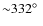 ${\sim}332\hbox{$^\circ$ }$