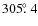 $305\hbox{$.\!\!^\circ$ }4$