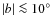 $\vert b\vert \la 10\hbox{$^\circ$ }$