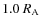 $1.0~R_{\rm A}$