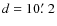 $d=10\hbox{$.\mkern-4mu^\prime$ }2$