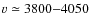 $v\simeq3800{-}4050$