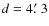 $d=4\hbox{$.\mkern-4mu^\prime$ }3$