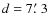 $d=7\hbox{$.\mkern-4mu^\prime$ }3$