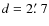 $d=2\hbox{$.\mkern-4mu^\prime$ }7$