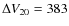 $\Delta V_{20}=383$
