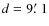 $d=9\hbox{$.\mkern-4mu^\prime$ }1$
