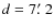 $d=7\hbox{$.\mkern-4mu^\prime$ }2$