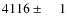 $4116\pm\phantom{00}1$