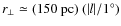 $r_\perp \simeq (150~{\rm pc}) \ (\vert l\vert / 1^\circ)$