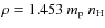 $\rho = 1.453 ~ m_{\rm p} ~ n_{\rm H}$