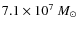 $ 7.1 \times 10^7~M_\odot$