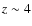 $z\sim4$