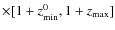 $\times[1+\ensuremath{z_{\rm min}^0} , 1+\ensuremath{z_{\rm max}} ]$