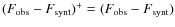 $(F_{\rm obs}-F_{\rm synt})^{+}=(F_{\rm obs}-F_{\rm synt})$