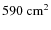 $590~\rm {cm^2}$