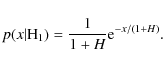 \begin{displaymath}p(x \vert {\rm H}_1)=\frac{1}{1+H}{\rm e}^{-x/(1+H)}.
\end{displaymath}