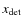 $x_{\rm det}$