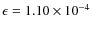 $\epsilon = 1.10 \times
10^{-4}$