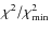 $\chi^{2}/ \chi^{2}_{\rm min}$
