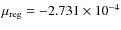 $ \mu_{\rm reg }= -2.731 \times 10^{-4}$
