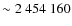 $\sim 2~454~160$