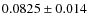 $0.0825 \pm 0.014$