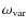$\omega_{{\rm var}}$