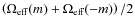 $\left( \Omega_{{\rm eff}}(m) +
\Omega_{{\rm eff}}(-m) \right)/2$