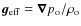 $\vec{g}_{\rm eff} = \vec{\nabla}p_{\rm o}/\rho_{\rm o}$