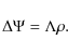 \begin{displaymath}\Delta\Psi = \Lambda \rho.
\end{displaymath}