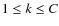 $1\le k \le C$