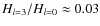 $H_{l=3}/H_{l=0} \approx 0.03$