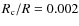 $R_{\rm c}/R= 0.002$