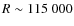 $R \sim 115~000$