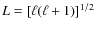 $L=[\ell(\ell+1)]^{1/2}$