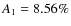 $A_1 = 8.56\%$