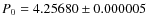$P_0 = 4.25680\pm0.000005$