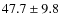 $47.7\pm9.8$