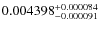 $ 0.004398 ^{\rm + 0.000084}_{- 0.000091}$