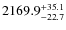 $ 2169.9 ^{\rm + 35.1}_{- 22.7}$
