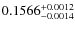 $ 0.1566 ^{\rm + 0.0012}_{- 0.0014 }$