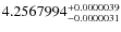 $ 4.2567994 ^{\rm + 0.0000039}_{- 0.0000031}$