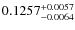 $ 0.1257^{\rm + 0.0057 }_{- 0.0064} $