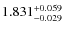 $ 1.831 ^{\rm + 0.059}_{- 0.029}$