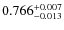 $ 0.766 ^{\rm + 0.007}_{- 0.013} $