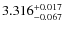 $ 3.316 ^{\rm + 0.017}_{- 0.067}$