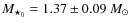 $M_{\star_0} = 1.37 \pm 0.09~ M_{\odot}$