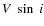 $V~ \sin~i$