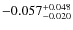 $\rm -0.057^{+0.048}_{-0.020}$